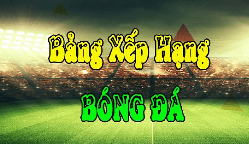 Bongdalu - Bảng xếp hạng bóng đá Việt Nam mới nhất cập nhật mỗi ngày
